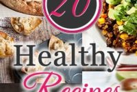 20 Delicious Recipes to Start 2016 Right