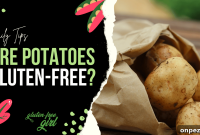 Are Potatoes Gluten Free? Facts, Risks and Safe Options