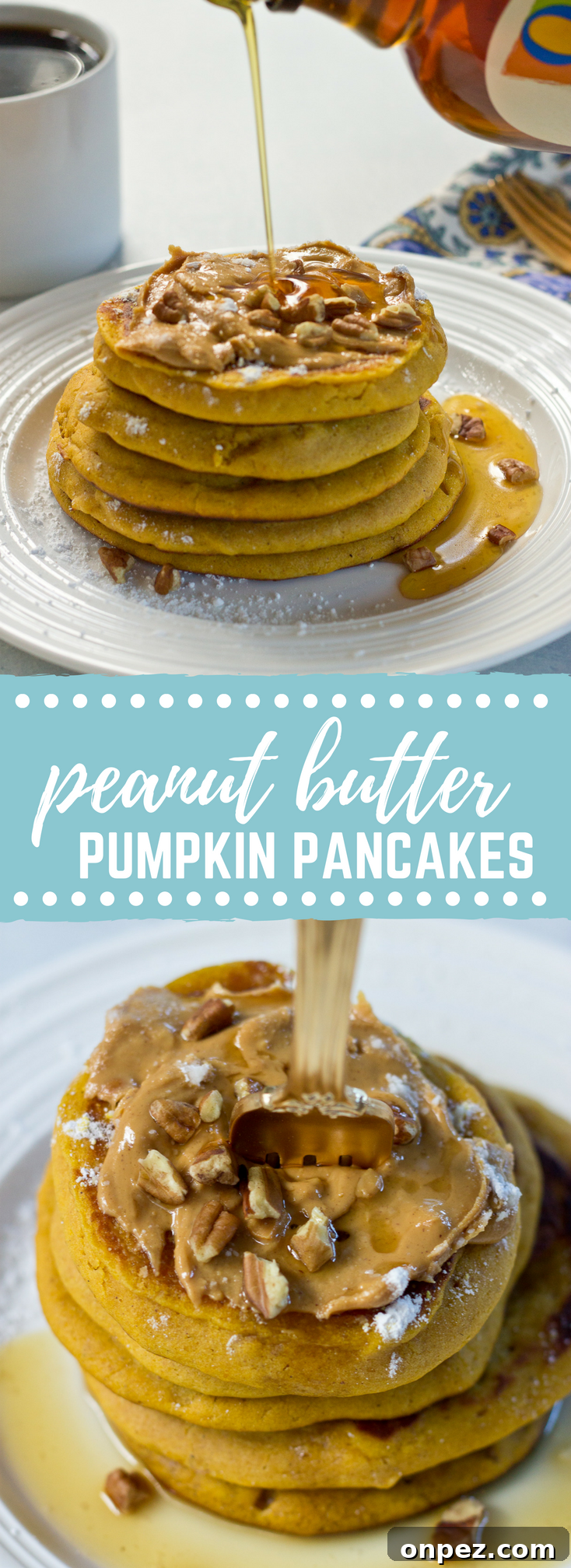 Tall stack of Peanut Butter Pumpkin Pancakes with syrup